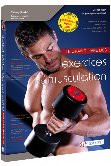 Le grand livre des exercices de musculation - Nouvelle édition